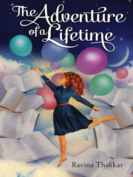 Title details for The Adventure of a Lifetime by Ravina Thakkar - Available